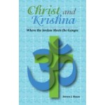 Christ and Krishna where the Jordan Meets the Ganges 